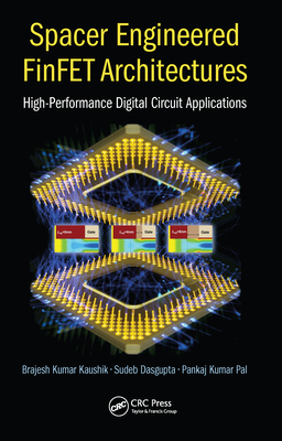 Spacer Engineered Finfet Architectures: High-Performance Digital Circuit Applications-cover