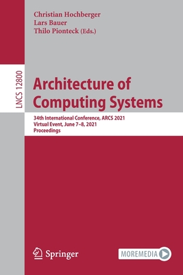 Architecture of Computing Systems: 34th International Conference, Arcs 2021, Virtual Event, June 7-8, 2021, Proceedings-cover