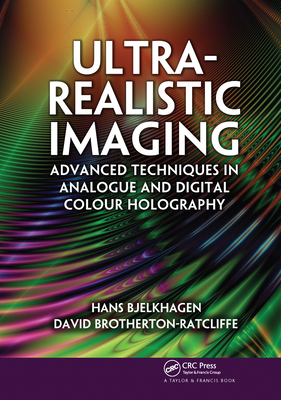 Ultra-Realistic Imaging: Advanced Techniques in Analogue and Digital Colour Holography-cover