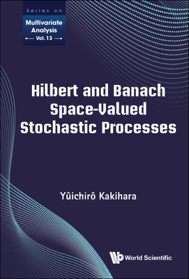 Hilbert and Banach Space-Valued Stochastic Processes-cover