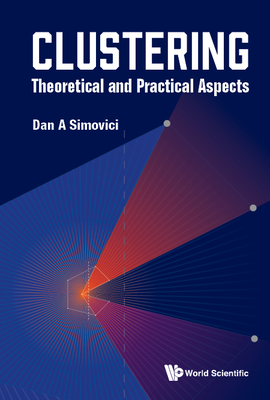 Clustering: Theoretical and Practical Aspects-cover