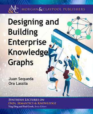 Designing and Building Enterprise Knowledge Graphs-cover