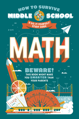 How to Survive Middle School: Math: A Do-It-Yourself Study Guide-cover