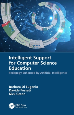 Intelligent Support for Computer Science Education: Pedagogy Enhanced by Artificial Intelligence-cover