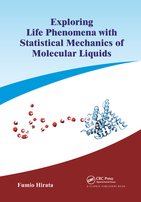 Exploring Life Phenomena with Statistical Mechanics of Molecular Liquids-cover