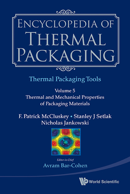Encyclopedia of Thermal Packaging: Set 2: Thermal Packaging Tools - Volume 4: Thermally-Informed Design of Microelectronic Components-cover