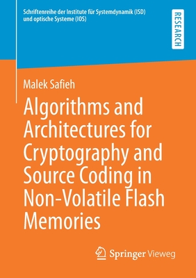 Algorithms and Architectures for Cryptography and Source Coding in Non-Volatile Flash Memories-cover