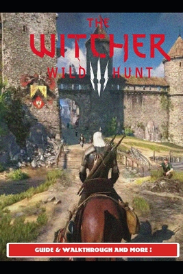 The Witcher 3 Wild Hunt Guide & Walkthrough and MORE !-cover