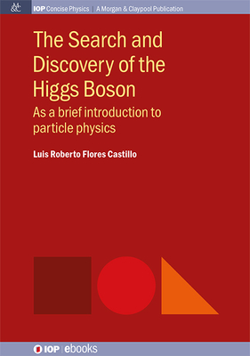 The Search and Discovery of the Higgs Boson: As a brief introduction to particle physics-cover