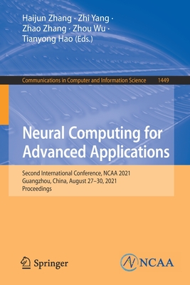 Neural Computing for Advanced Applications: Second International Conference, NCAA 2021, Guangzhou, China, August 27-30, 2021, Proceedings-cover