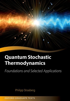 Quantum Stochastic Thermodynamics: Foundations and Selected Applications-cover