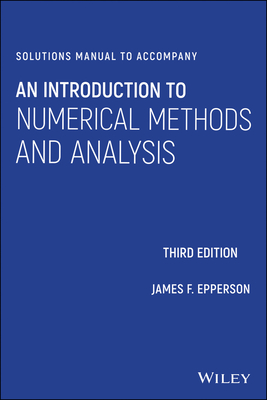 Solutions Manual to Accompany an Introduction to Numerical Methods and Analysis-cover