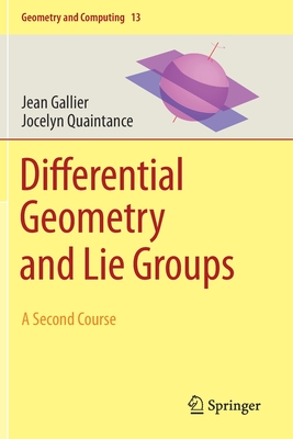 Differential Geometry and Lie Groups: A Second Course-cover