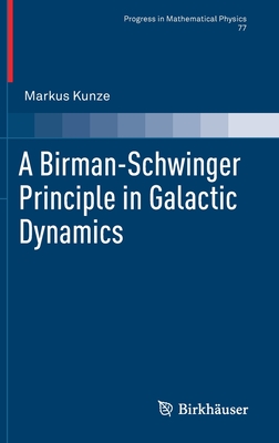 A Birman-Schwinger Principle in Galactic Dynamics-cover