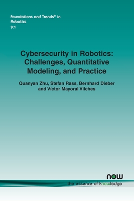 Cybersecurity in Robotics: Challenges, Quantitative Modeling, and Practice-cover