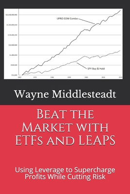 Beat the Market with ETFs and LEAPS: Using Leverage to Supercharge Profits While Cutting Risk-cover