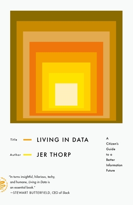 Living in Data: A Citizen's Guide to a Better Information Future-cover