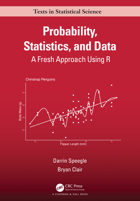Probability, Statistics, and Data: A Fresh Approach Using R-cover