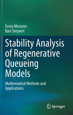 Stability Analysis of Regenerative Queueing Models: Mathematical Methods and Applications