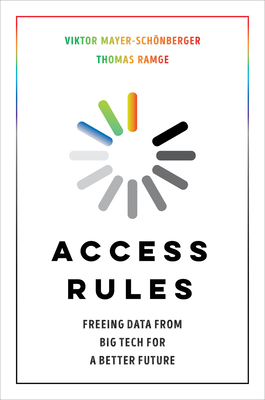 Access Rules: Freeing Data from Big Tech for a Better Future-cover