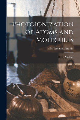 Photoionization of Atoms and Molecules; NBS Technical Note 131-cover