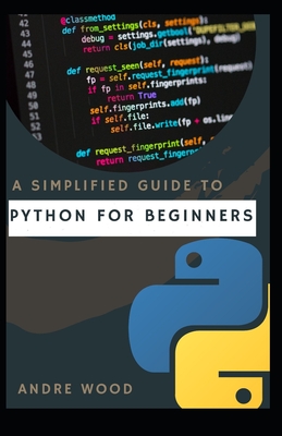 A Simplified Guide To Python For Beginners: A Sure Bet For Data Scientists' Laanguage-cover