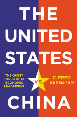 The United States vs. China: The Quest for Global Economic Leadership-cover