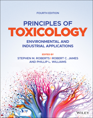 Principles of Toxicology: Environmental and Industrial Applications (Hardcover)