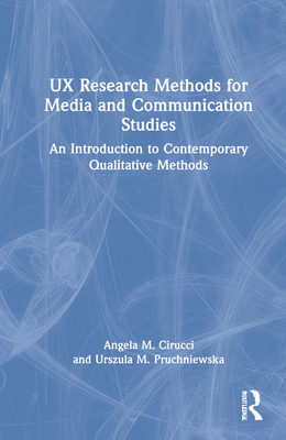 UX Research Methods for Media and Communication Studies: An Introduction to Contemporary Qualitative Methods-cover
