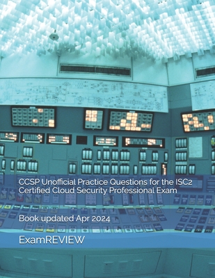 CCSP Unofficial Practice Questions for the ISC2 Certified Cloud Security Professional Exam-cover