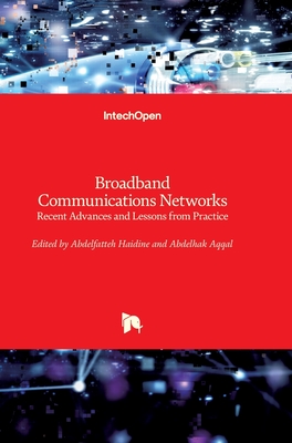 Broadband Communications Networks: Recent Advances and Lessons from Practice-cover