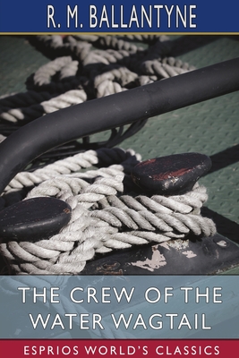 The Crew of the Water Wagtail (Esprios Classics)-cover