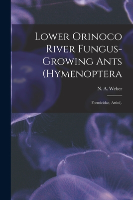 Lower Orinoco River Fungus-growing Ants (Hymenoptera: Formicidae, Attini).-cover