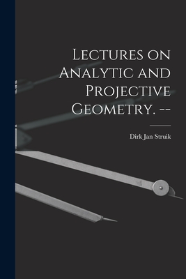 Lectures on Analytic and Projective Geometry. ---cover