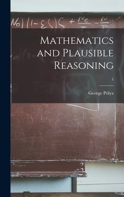 Mathematics and Plausible Reasoning; 1-cover
