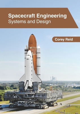 Spacecraft Engineering: Systems and Design-cover