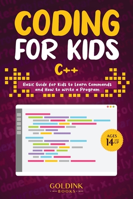 Coding for Kids C++: Basic Guide for Kids to Learn Commands and How to Write a Program-cover