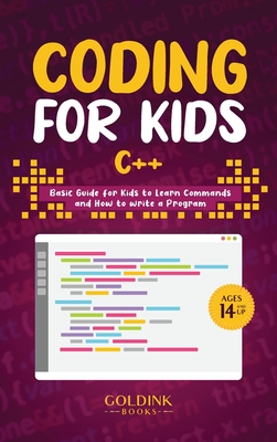 Coding for Kids C++: Basic Guide for Kids to Learn Commands and How to Write a Program-cover