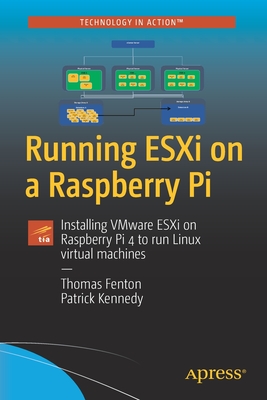 Running ESXi on a Raspberry Pi: Installing VMware ESXi on Raspberry Pi 4 to run Linux virtual machines-cover