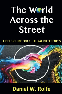 The World Across the Street: A Field Guide for Cultural Differences-cover