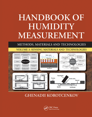 Handbook of Humidity Measurement, Volume 3: Sensing Materials and Technologies-cover