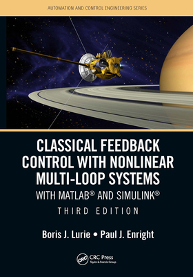 Classical Feedback Control with Nonlinear Multi-Loop Systems: With MATLAB(R) and Simulink(R), Third Edition-cover