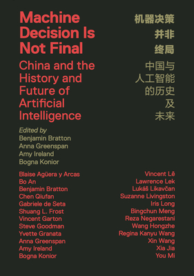Machine Decision Is Not Final: China and the History and Future of Artificial Intelligence-cover