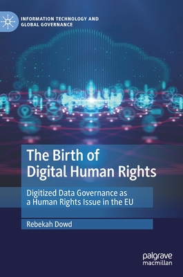 The Birth of Digital Human Rights: Digitized Data Governance as a Human Rights Issue in the Eu-cover