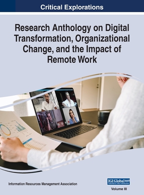 Research Anthology on Digital Transformation, Organizational Change, and the Impact of Remote Work, VOL 3-cover