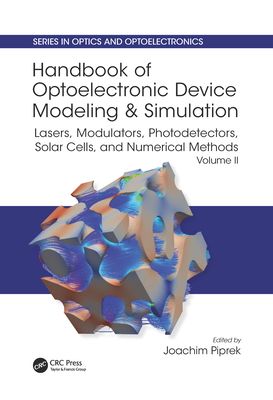 Handbook of Optoelectronic Device Modeling and Simulation: Lasers, Modulators, Photodetectors, Solar Cells, and Numerical Methods, Vol. 2-cover