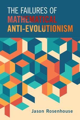 The Failures of Mathematical Anti-Evolutionism-cover