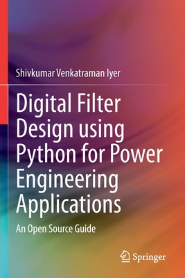 Digital Filter Design using Python for Power Engineering Applications: An Open Source Guide-cover
