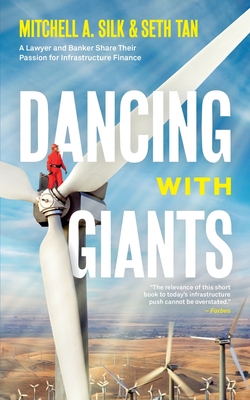 Dancing With Giants: A Lawyer and Banker Share Their Passion for Infrastructure Finance-cover