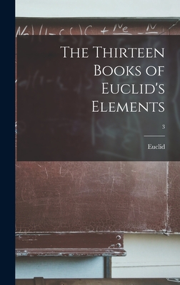 The Thirteen Books of Euclid's Elements; 3-cover